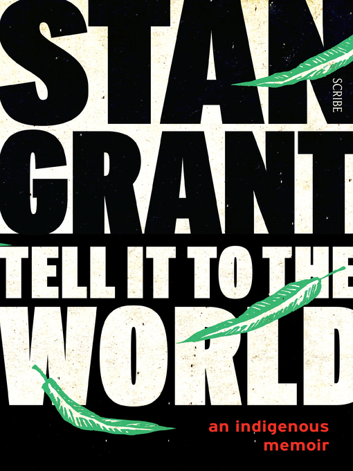 Title details for Tell It to the World by Stan Grant - Available